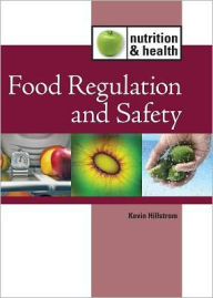 Title: Food Regulation and Safety, Author: Kevin Hillstrom