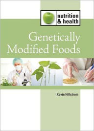 Title: Genetically Modified Foods, Author: Kevin Hillstrom