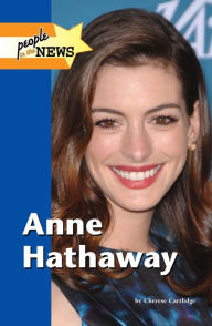 Title: Anne Hathaway, Author: Cherese Cartlidge