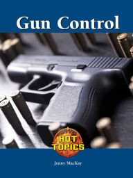 Title: Gun Control, Author: Jennifer Mackay