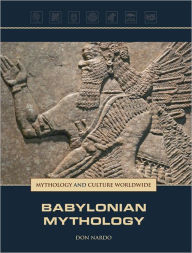 Title: Babylonian Mythology, Author: Don Nardo