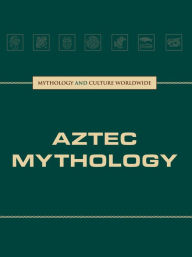 Title: Aztec Mythology, Author: Stephen Currie