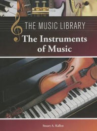 Title: The Instruments of Music, Author: Stuart A. Kallen