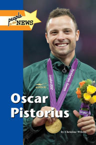 Title: Oscar Pistorius, Author: Christine Wilcox