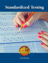 Title: Standardized Testing, Author: Carla Mooney