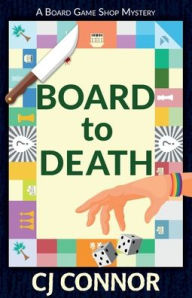 Title: Board to Death, Author: CJ Connor