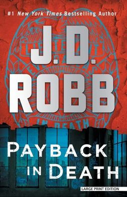 Payback in Death: An Eve Dallas Novel