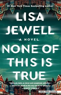 None of This Is True: A Novel