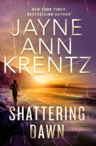 Title: Shattering Dawn, Author: Jayne Ann Krentz