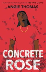 Title: Concrete Rose, Author: Angie Thomas