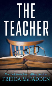 Title: The Teacher, Author: Freida McFadden