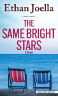 The Same Bright Stars: A Novel