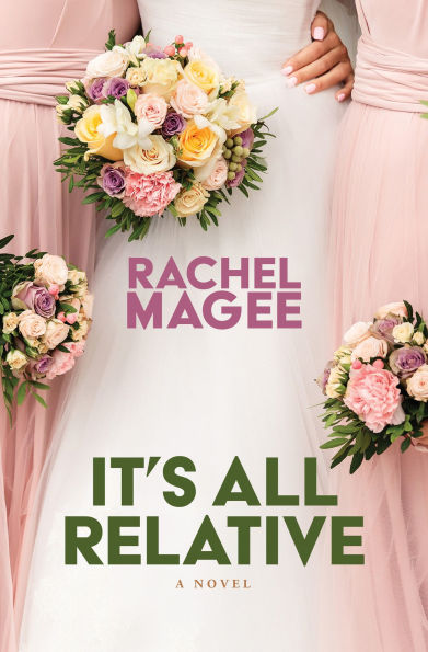 It's All Relative: A Novel