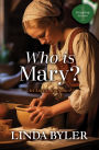 Who Is Mary?: An Amish Romance