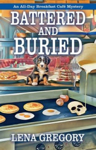 Title: Battered and Buried, Author: Lena Gregory