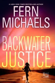 Title: Backwater Justice, Author: Fern Michaels