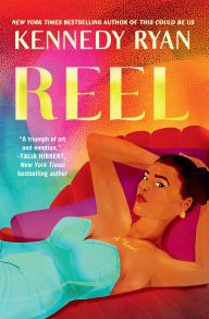 Title: Reel, Author: Kennedy Ryan