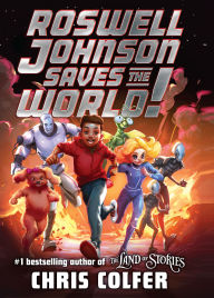 Title: Roswell Johnson Saves the World!, Author: Chris Colfer
