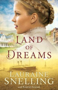 Title: Land of Dreams, Author: Lauraine Snelling
