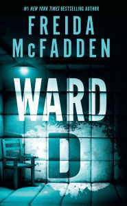 Title: Ward D, Author: Freida McFadden