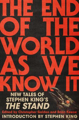 The End of the World as We Know It: New Tales of Stephen King's the Stand