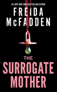 Title: The Surrogate Mother, Author: Freida McFadden