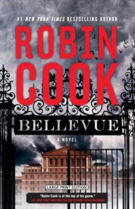 Title: Bellevue: A Medical Thriller, Author: Robin Cook