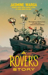 Title: A Rover's Story, Author: Jasmine Warga
