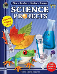 Title: Plan-Develop-Display-Present Science Projects Grade 3-6, Author: Teacher Created Resources