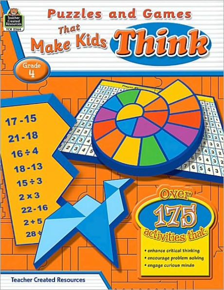 Puzzles and Games That Make Kids Think Grade 4