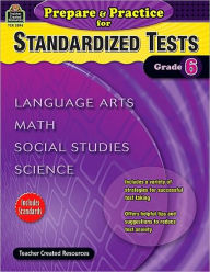 Title: Prepare & Practice for Standardized Tests (Grade 6), Author: Julia Mcmeans