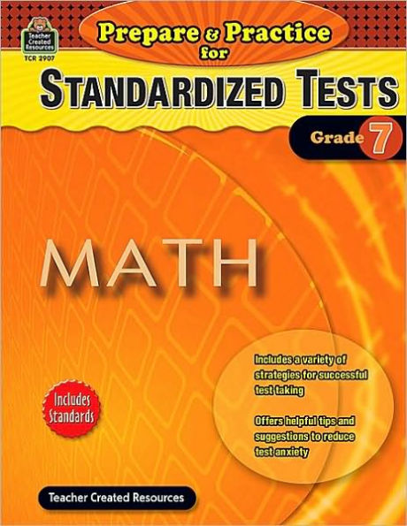 Prepare and Practice for Standardized Tests: Math (Grade 7)