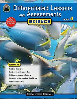 Differentiated Lessons and Assessments: Science Grade 4