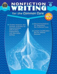Title: Nonfiction Writing for the Common Core (Gr. 6 ), Author: Tracie Heskett