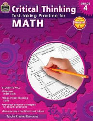 Title: Critical Thinking: Test-taking Practice for Math (Gr. 4), Author: Helen Leon