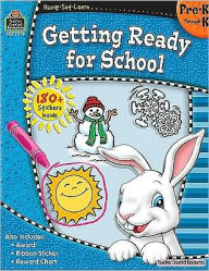 Title: Getting Ready for School, Pre-K Through K, Author: Teacher Created Resources