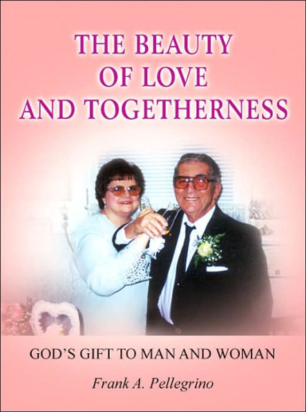 THE BEAUTY OF LOVE AND TOGETHERNESS: GOD'S GIFT TO MAN AND WOMAN