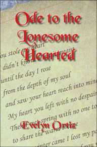 Title: Ode to the Lonesome Hearted, Author: Evelyn Ortiz