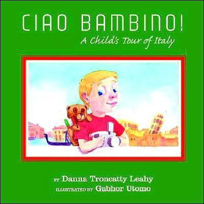 Ciao Bambino!: A Child's Tour of Italy