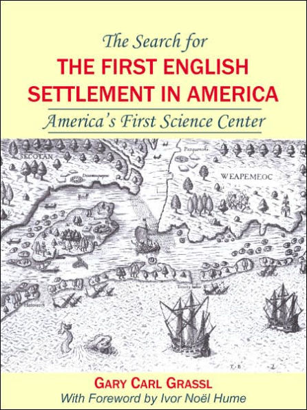 The Search for the First English Settlement in America: America's First Science Center
