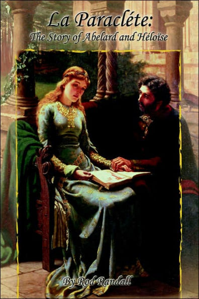 La Paracléte: The Story of Abelard and Héloïse