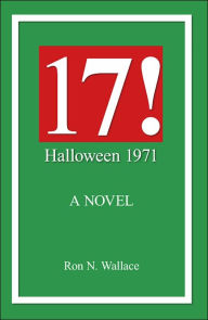 Title: 17!: Halloween 1971!, Author: Ron N Wallace