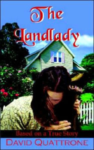 Title: The Landlady: Based on a True Story, Author: David Quattrone