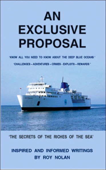 AN EXCLUSIVE PROPOSAL: 'THE SECRETS OF THE RICHES AT SEA'