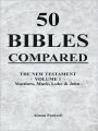 50 BIBLES COMPARED: THE NEW TESTAMENT - VOLUME 1