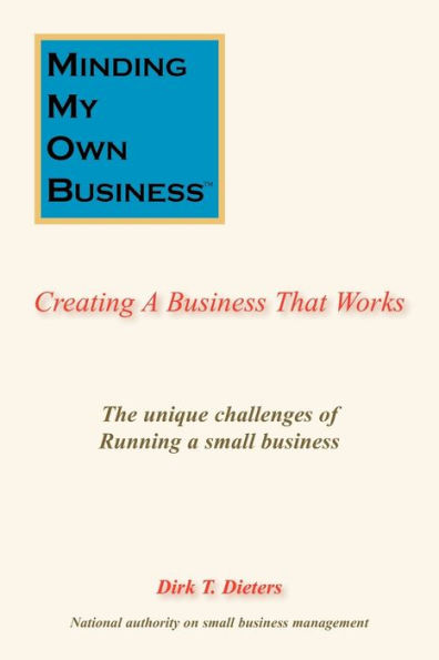 Minding My Own Business: Creating a Business That Works