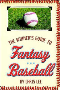 Title: The Winner's Guide to Fantasy Baseball, Author: Chris Lee