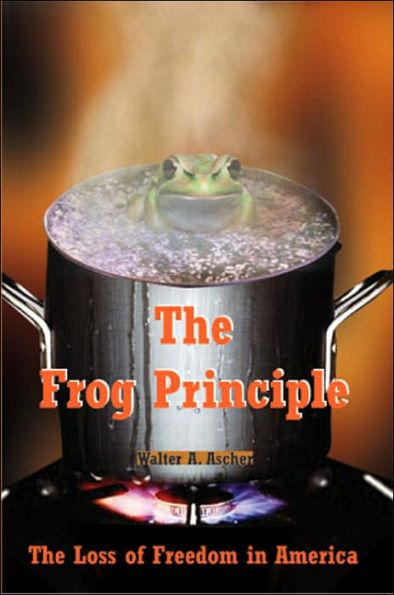 The Frog Principle: The Loss of Freedom in America