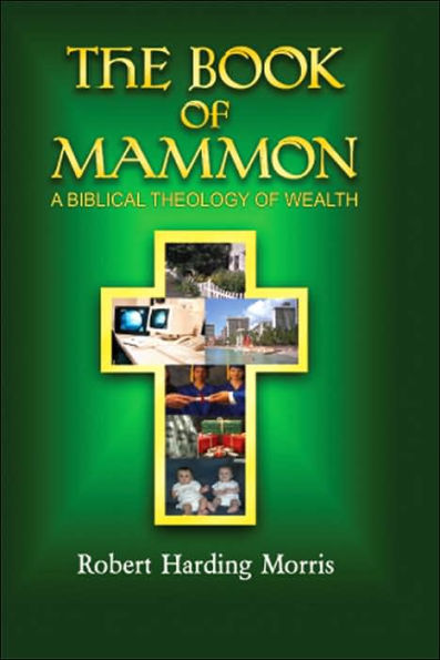 The Book of Mammon: A Biblical Theology Wealth