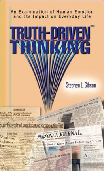 Truth-Driven Thinking: An Examination of Human Emotion and Its Impact on Everyday Life